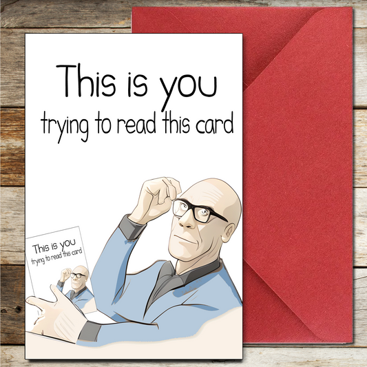 Funny Card This is You Trying to Read This Card