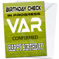 Var Confirmed Birthday Card, A5 Size, Glossy Card with Envelope